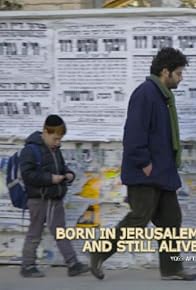Primary photo for Born in Jerusalem and Still Alive