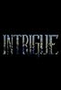 Primary photo for Intrigue Primary photo for Intrigue