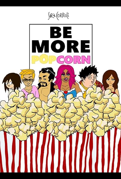 Primary photo for Be More Popcorn Primary photo for Be More Popcorn