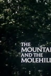 Primary photo for The Mountain and the Molehill Primary photo for The Mountain and the Molehill