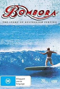 Primary photo for Bombora: The Story of Australian Surfing