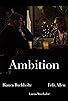 Primary photo for Ambition Primary photo for Ambition
