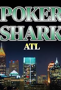Primary photo for Poker Shark ATL