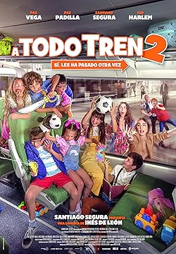 Poster of A Todo Tren 2: Sí, les ha pasado otra vez