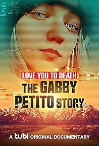 Primary photo for Love You to Death: Gabby Petito Primary photo for Love You to Death: Gabby Petito