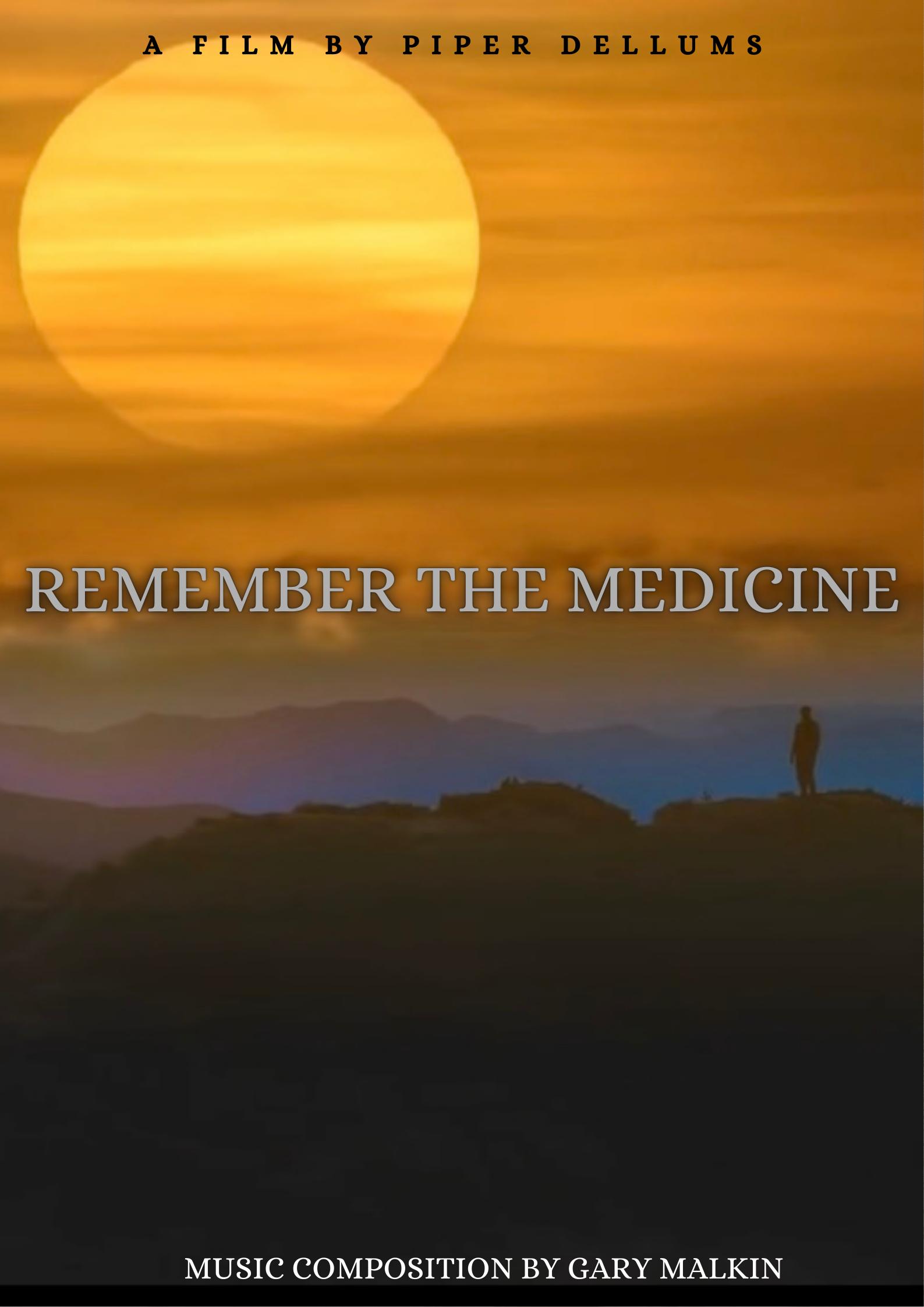 Remember the Medicine