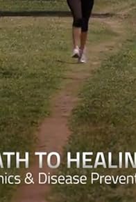 Primary photo for A Path to Healing: Genomics and Disease Prevention