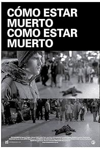 Primary photo for Cómo estar muerto/Como estar muerto