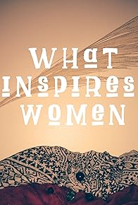 Primary photo for What Inspires Women Primary photo for What Inspires Women