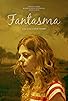 Primary photo for Fantasma