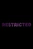 Primary photo for Restricted Primary photo for Restricted