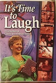 Primary photo for It's Time to Laugh: A Collection of Classic Joyce Meyer Stories