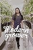 Primary photo for Modern Grower Primary photo for Modern Grower