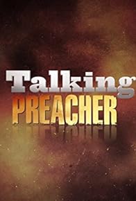 Primary photo for Talking Preacher Primary photo for Talking Preacher