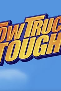 Primary photo for Tow Truck Tough Primary photo for Tow Truck Tough