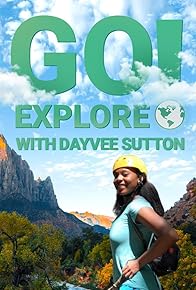 Primary photo for Go Explore with Dayvee Sutton