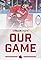Our Game: Road to the 2021 World Juniors's primary photo