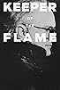 Primary photo for Keeper of the Flame Primary photo for Keeper of the Flame