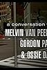 Primary photo for Unstoppable: Conversation with Melvin Van Peebles, Gordon Parks, and Ossie Davis