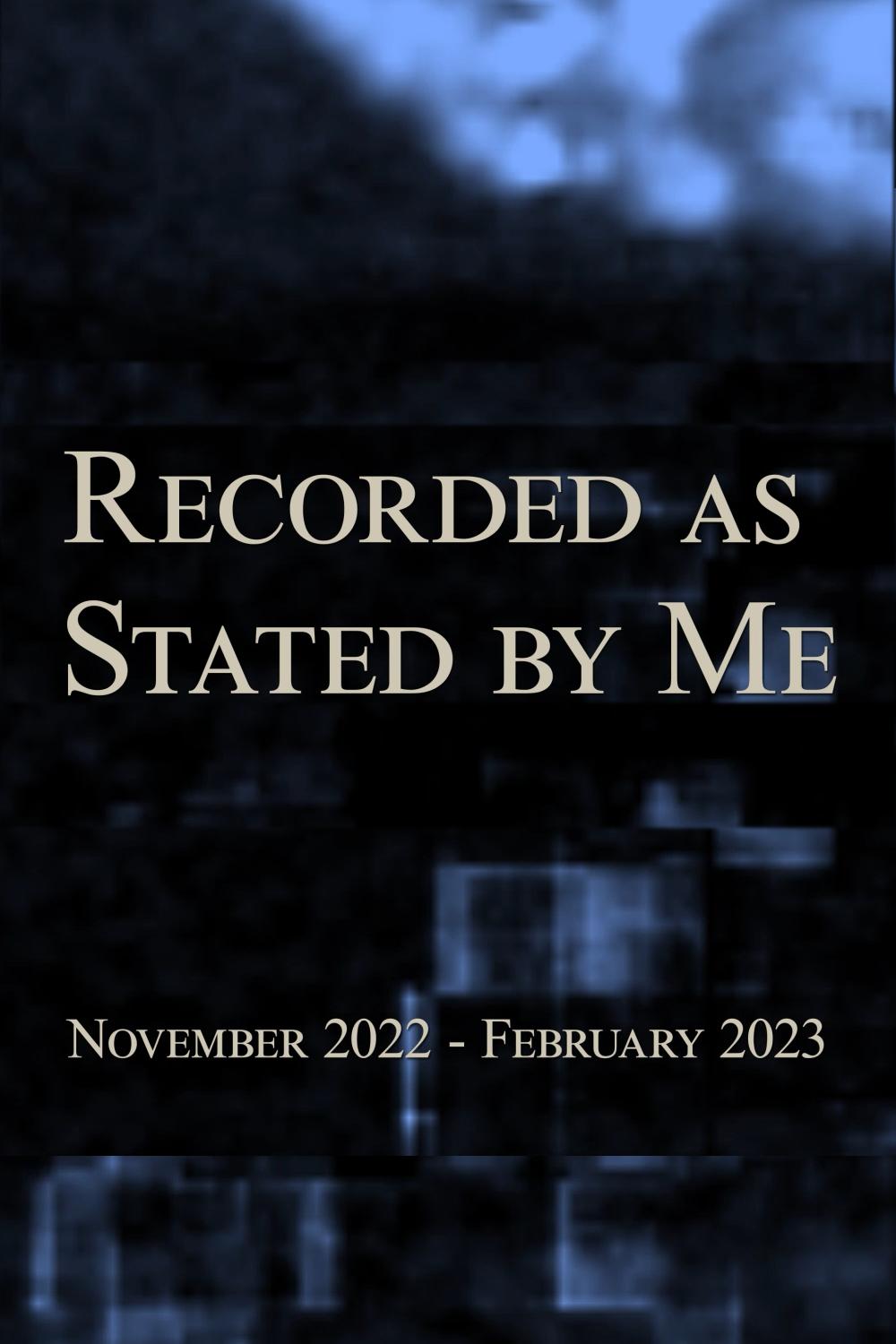 Poster of Recorded as Stated by Me