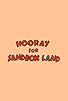 Primary photo for Hooray for Sandbox Land Primary photo for Hooray for Sandbox Land