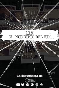Primary photo for 11M: El Principio del Fin
