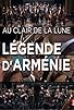Primary photo for Légende d'Arménie Primary photo for Légende d'Arménie