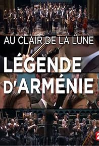 Primary photo for Légende d'Arménie
