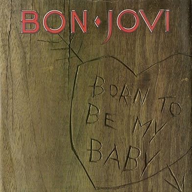 Primary photo for Bon Jovi: Born to Be My Baby Primary photo for Bon Jovi: Born to Be My Baby