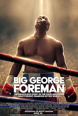 Poster of Big George Foreman: The Miraculous Story of the Once and Future Heavyweight Champion of the World