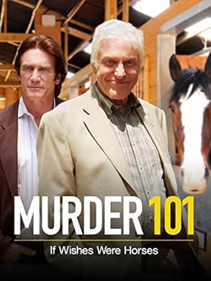 Murder 101: If Wishes Were Horses (2007)