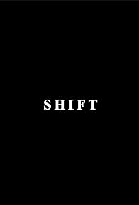 Primary photo for Shift