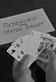 Primary photo for Reserved for Mr. Bailey
