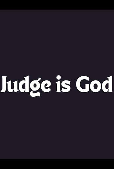 Primary photo for Judge Is God Primary photo for Judge Is God