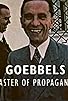 Primary photo for Goebbels - Master of Propaganda Primary photo for Goebbels - Master of Propaganda