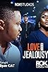 Primary photo for Love and Jealousy