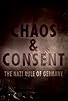 Primary photo for Chaos & Consent: The Nazi Rule of Germany