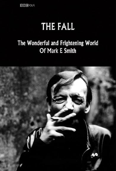 Primary photo for The Fall: The Wonderful and Frightening World of Mark E. Smith Primary photo for The Fall: The Wonderful and Frightening World of Mark E. Smith