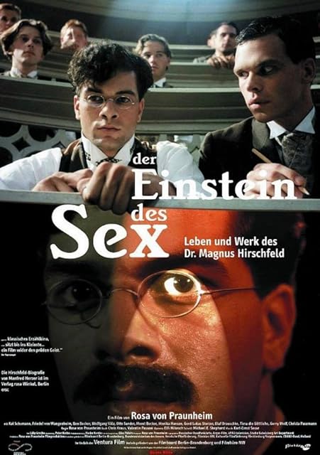 The Einstein of Sex: Life and Work of Dr. M. Hirschfeld