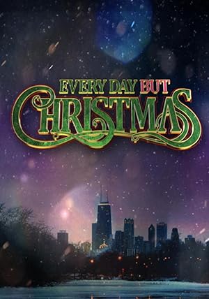 Everyday But Christmas (2019) Everyday But Christmas (2019)