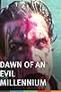 Primary photo for Dawn of an Evil Millennium Primary photo for Dawn of an Evil Millennium