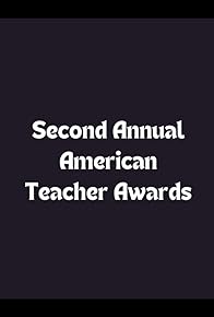 Primary photo for The 2nd Annual American Teacher Awards