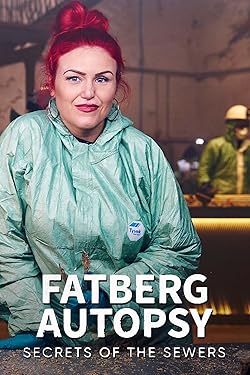 Poster of Fatberg Autopsy: Secrets of the Sewers