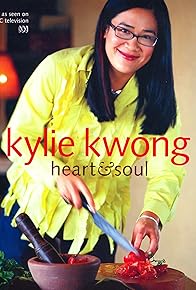Primary photo for Kylie Kwong: Heart and Soul