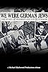 Primary photo for We Were German Jews Primary photo for We Were German Jews