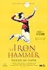 Primary photo for The Iron Hammer Primary photo for The Iron Hammer
