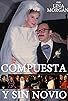 Primary photo for Compuesta y sin novio Primary photo for Compuesta y sin novio