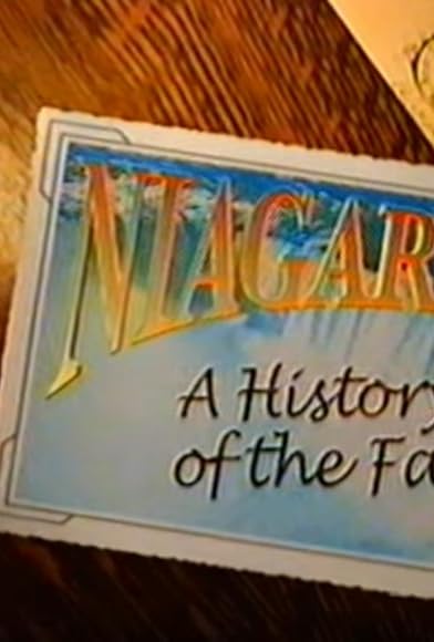 Primary photo for Niagara: A History of the Falls Primary photo for Niagara: A History of the Falls