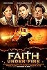 Primary photo for Faith Under Fire Primary photo for Faith Under Fire