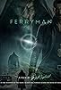 Primary photo for Ferryman Primary photo for Ferryman